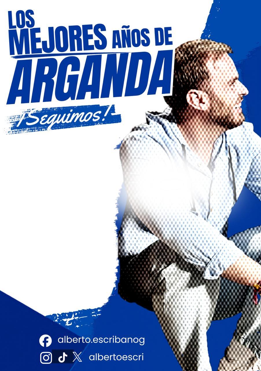 Alberto Escribano — Candidato del PP a Arganda del Rey. Los mejores años de Arganda, ¡Seguimos!